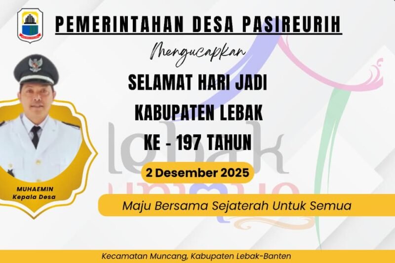 Hari Jadi Lebak, Ucapan Resmi Kepala Desa Pasireurih Muhaemin untuk Peringatan Hari Jadi Kabupaten Lebak ke-197 dan MTQ ke-41