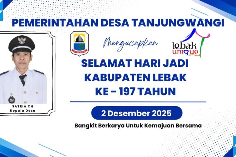 Hari Jadi ke-197 Kabupaten Lebak, Resmi Momentum Hebat, Kades Tanjungwangi, Satria CH. Ajak Warga Perkuat Kolaborasi & Sukseskan MTQ ke-41