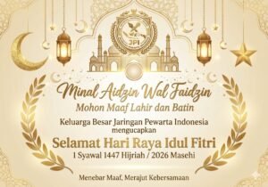 Keluarga Besar Jaringan Pewarta Indonesia Ucapkan Selamat Hari Raya Idul Fitri 1447 H / 2026 M