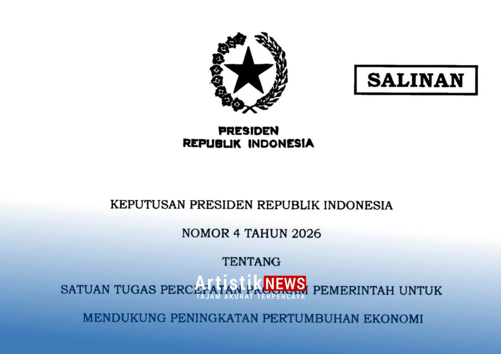 Inilah Keppres 4/2026 tentang Satgas Percepatan Program Pemerintah untuk Dukung Peningkatan Pertumbuhan Ekonomi