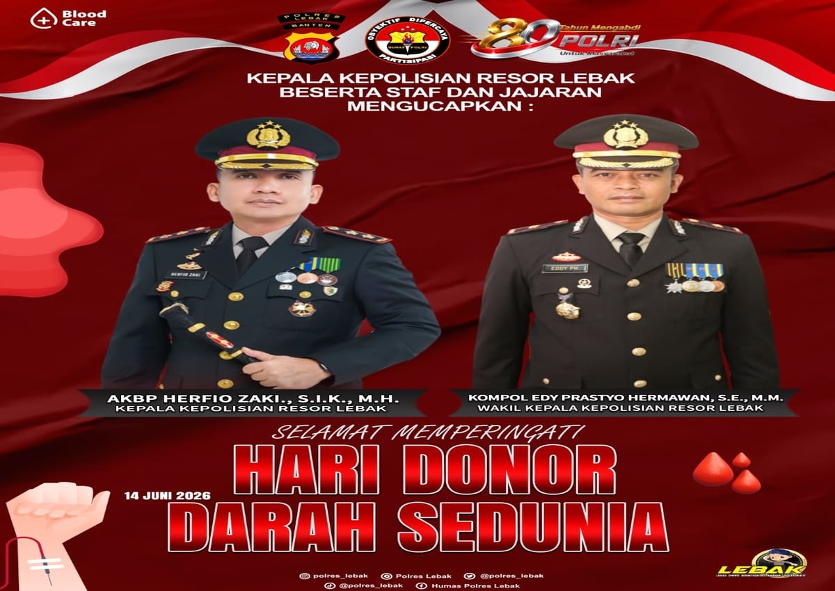Kapolres Lebak AKBP Herfio Zaki bersama Wakapolres Lebak Kompol Edy Prastyo Hermawan mengucapkan selamat memperingati Hari Donor Darah Sedunia 2026 sebagai bentuk dukungan terhadap aksi kemanusiaan dan kepedulian sosial melalui donor darah. (Istimewa).