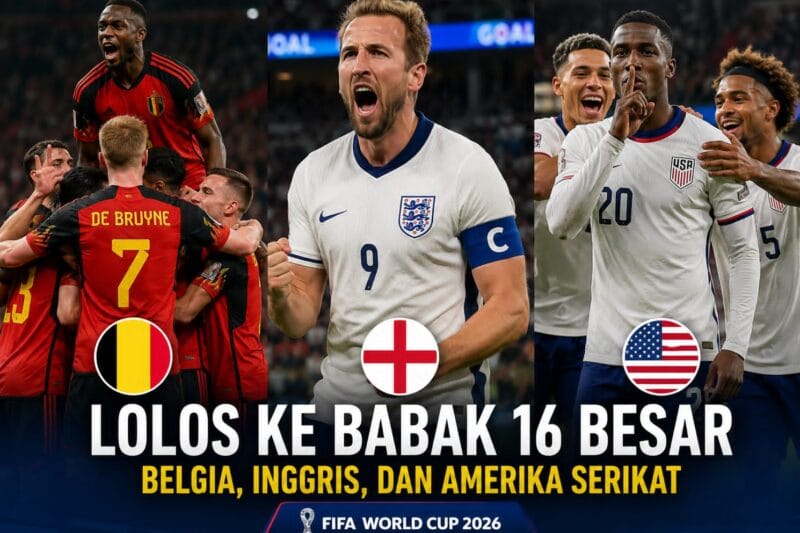 Hasil Piala Dunia 2026 Belgia, Inggris, dan Amerika Serikat Lolos Dramatis ke 16 Besar