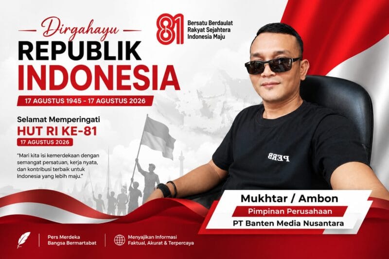 Mukhtar Ambon Pimpinan Perusahaan PT Banten Media Nusantara menyampaikan ucapan HUT RI ke-81