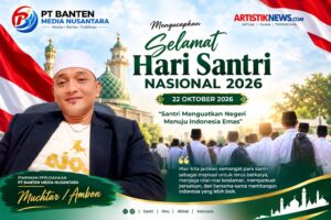 Muchtar Ambon menyampaikan ucapan Hari Santri Nasional 2026 dan mengajak santri menjaga akhlak serta persatuan bangsa.